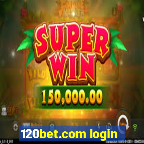 120bet.com login